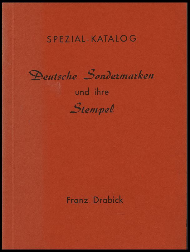 PHIL. LITERATUR Deutsche Sondermarken Und Ihre Stempel - Spezial Katalog, 1961, Franz Drabick, 64 Seiten, Mit Bewertunge - Philately And Postal History
