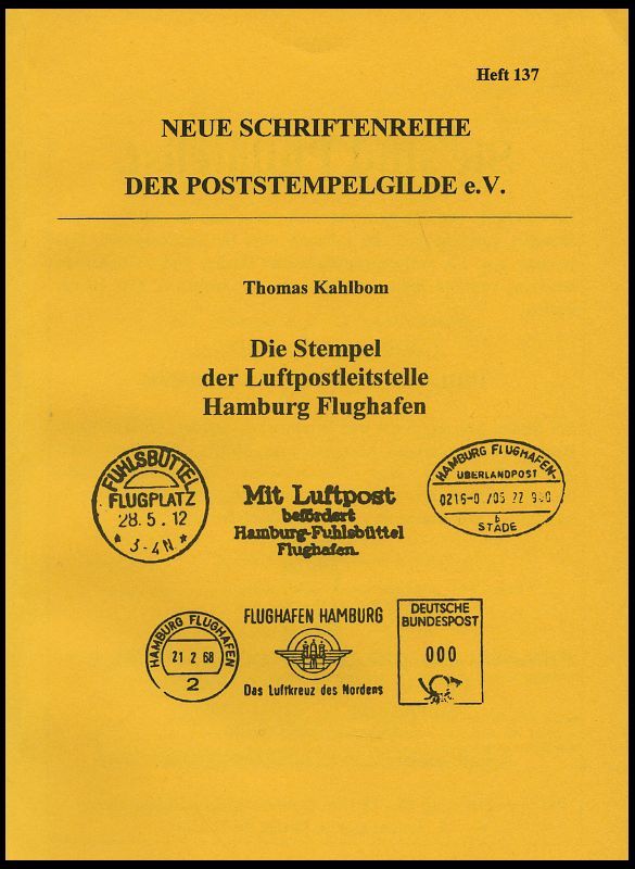 PHIL. LITERATUR Die Stempel Der Luftpostleitstelle Hamburg Flughafen, Heft 137, 2000, Neue Schriftenreihe Der Poststempe - Filatelia E Historia De Correos