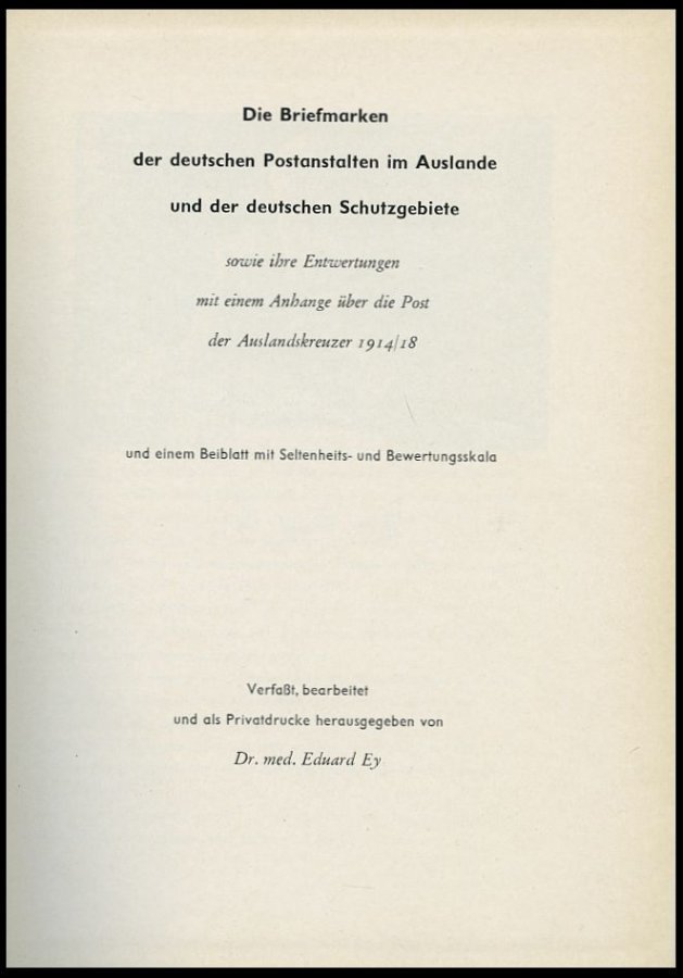 PHIL. LITERATUR Die Briefmarken Der Deutschen Postanstalten Im Auslande Und Der Deutschen Schutzgebiete Sowie Ihre Entwe - Philately And Postal History