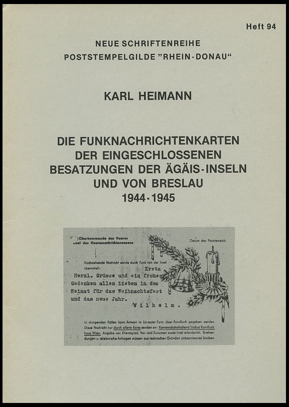 PHIL. LITERATUR Die Funknachrichtenkarten Der Eingeschlossenen Besatzungen Der Ägäis-Inseln Und Von Breslau 1944-1945, H - Filatelia E Historia De Correos