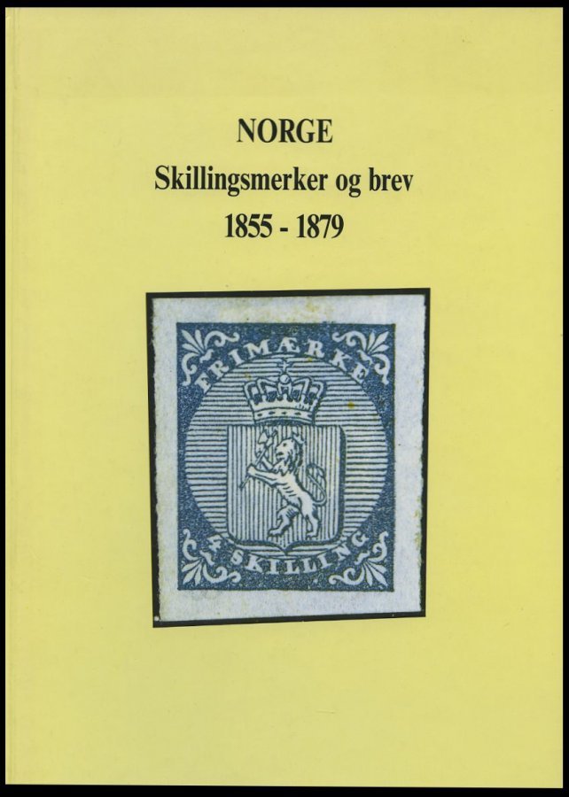 PHIL. LITERATUR Norge Skillingsmerker Og Brev 1855-1879, 190 Av 1.000 Nummererte Eksemplarer, 1990, Privat Placering AB, - Filatelia E Historia De Correos