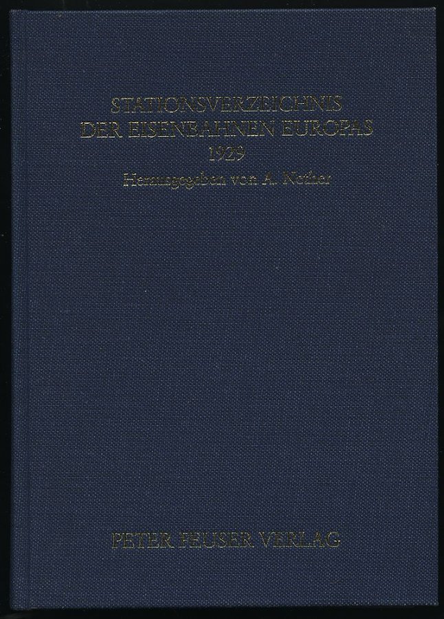 PHIL. LITERATUR Stationsverzeichnis Der Eisenbahnen Europas 1929 (früher Dr. Kochs Stationsverzeichnis), A. Nether, 975 - Philately And Postal History