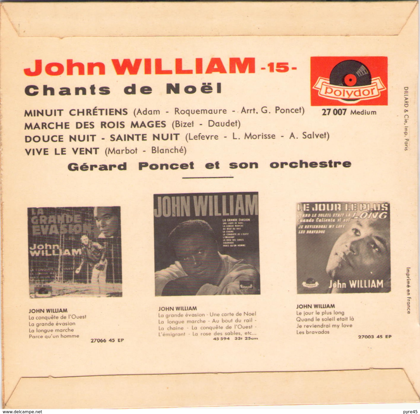 45 TOURS JOHN WILLIAM POLYDOR 27007 MINUIT CHRETIENS / MARCHE DES ROIS MAGES / DOUCE NUIT SAINTE NUIT / VIVE LE VENT - Chants De Noel