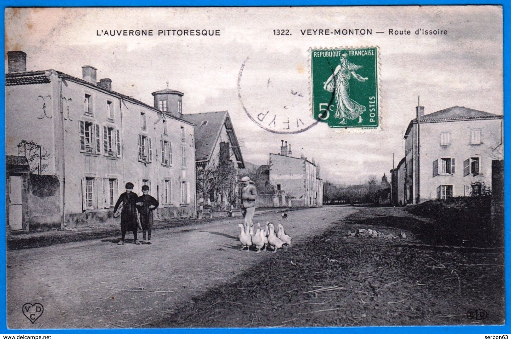 VEYRE-MONTON ROUTE D'ISSOIRE 1322 VDC CARTE POSTALE ANCIENNE - SUR MON SITE Serbon63 DES MILLIERS D'ARTICLES EN VENTES - Veyre Monton