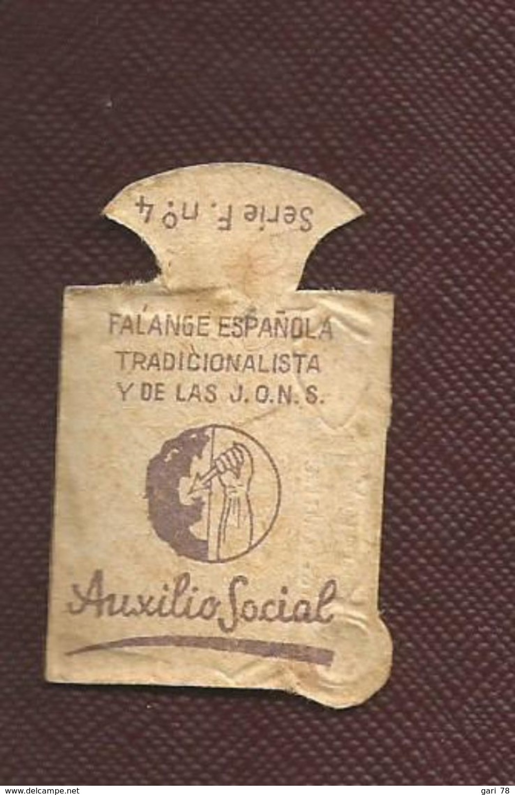 EMBLEMA CORRIENTE 30 Cts Série F N° 4 Auxilio Social Falange Espanola Tradicionalista Y De Las J.O.N.S. Et Juan BERMUDEZ - Autres & Non Classés