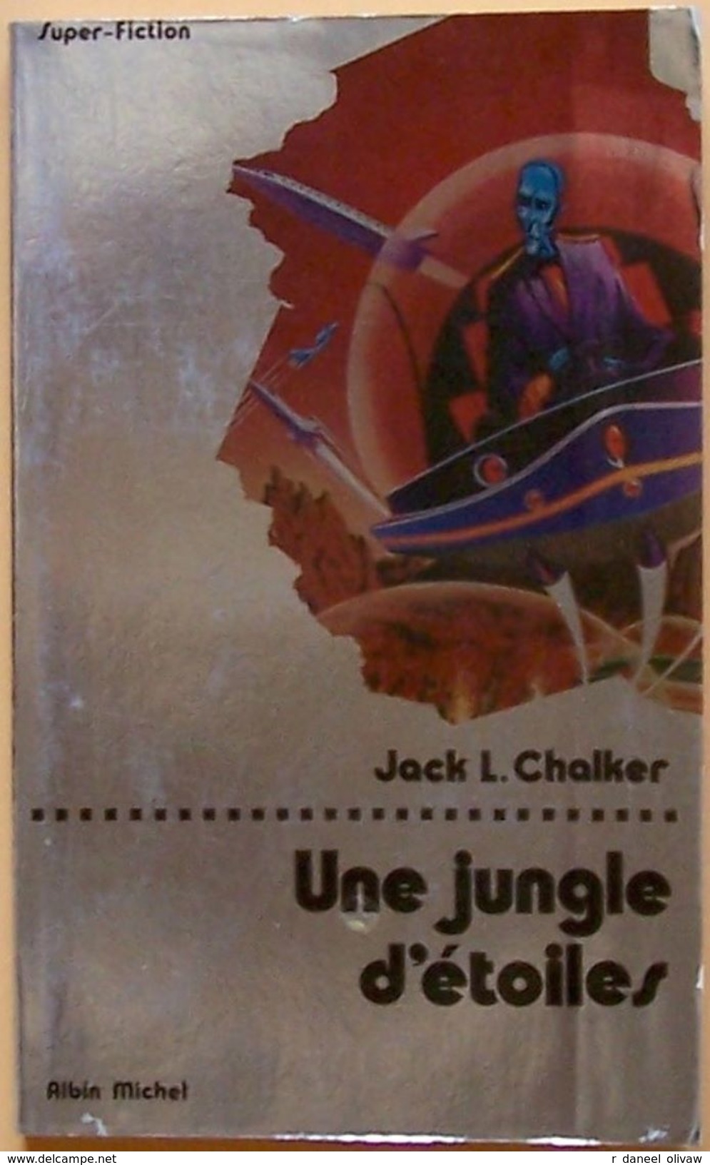 Super-Fiction 41 - CHALKER, Jack L. - Une Jungle D'étoiles (TBE) - Albin Michel