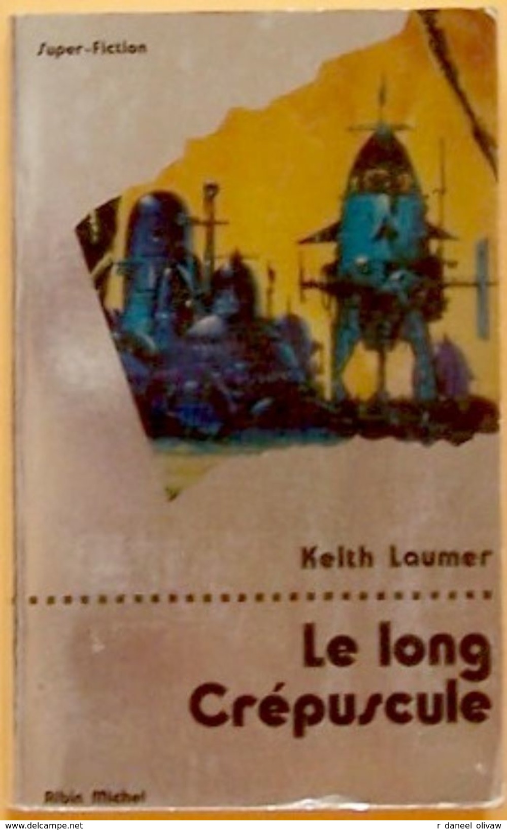 Super-Fiction 30 - LAUMER, Keith - Le Long Crépuscule (TBE) - Albin Michel