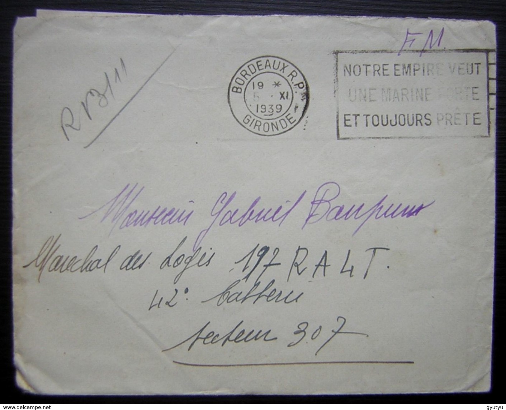 1939 Lettre En Fm Cachet " Notre Empire Veut Une Marine Forte Et Toujours Prête" Pour Le 197eme R.A.L.T 42eme Batterie - Cachets Militaires A Partir De 1900 (hors Guerres)