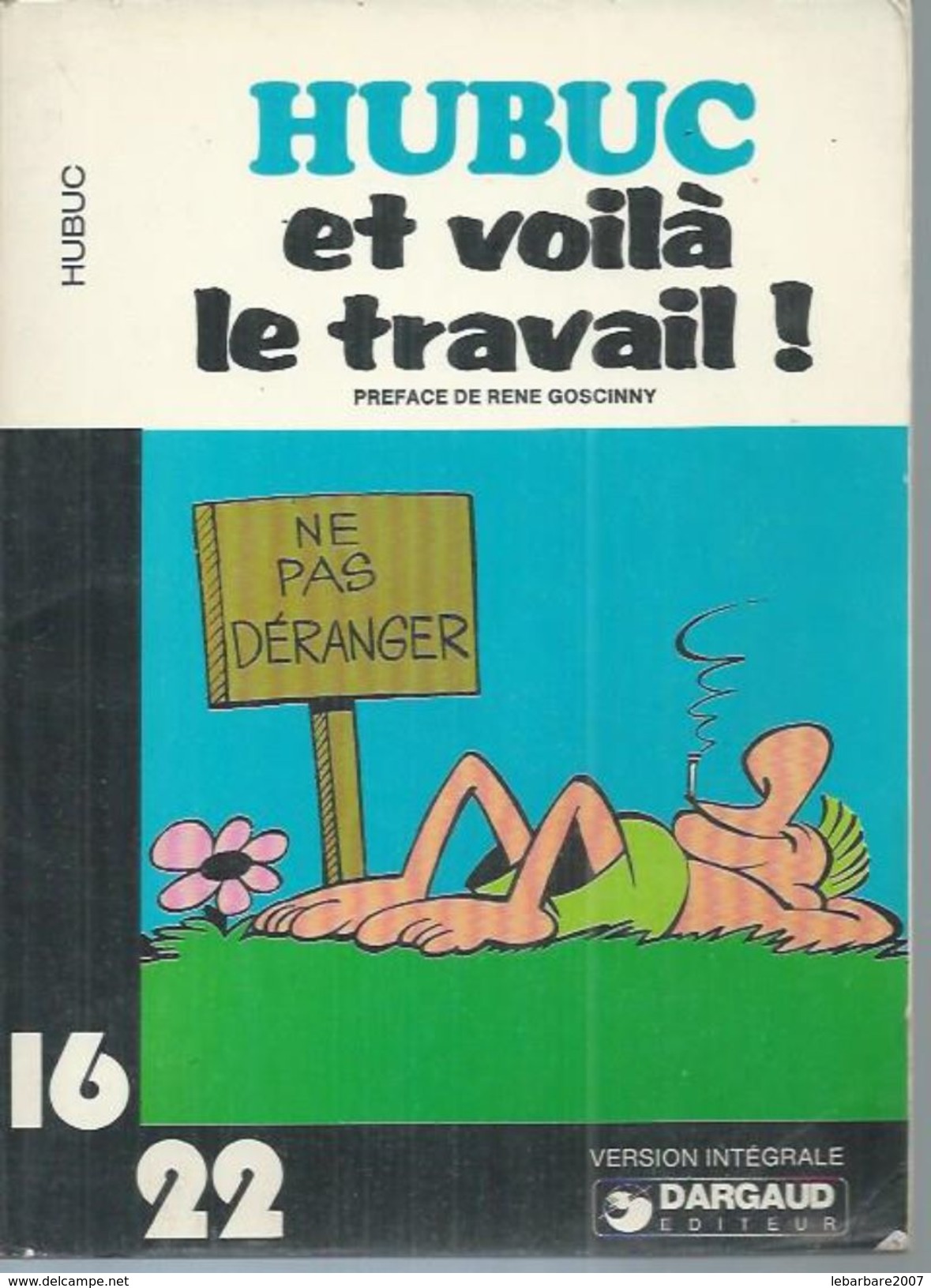 " ET VOILA LE TRAVAIL ! "    -  16/22 DARGAUD - HUBUC - Autres & Non Classés