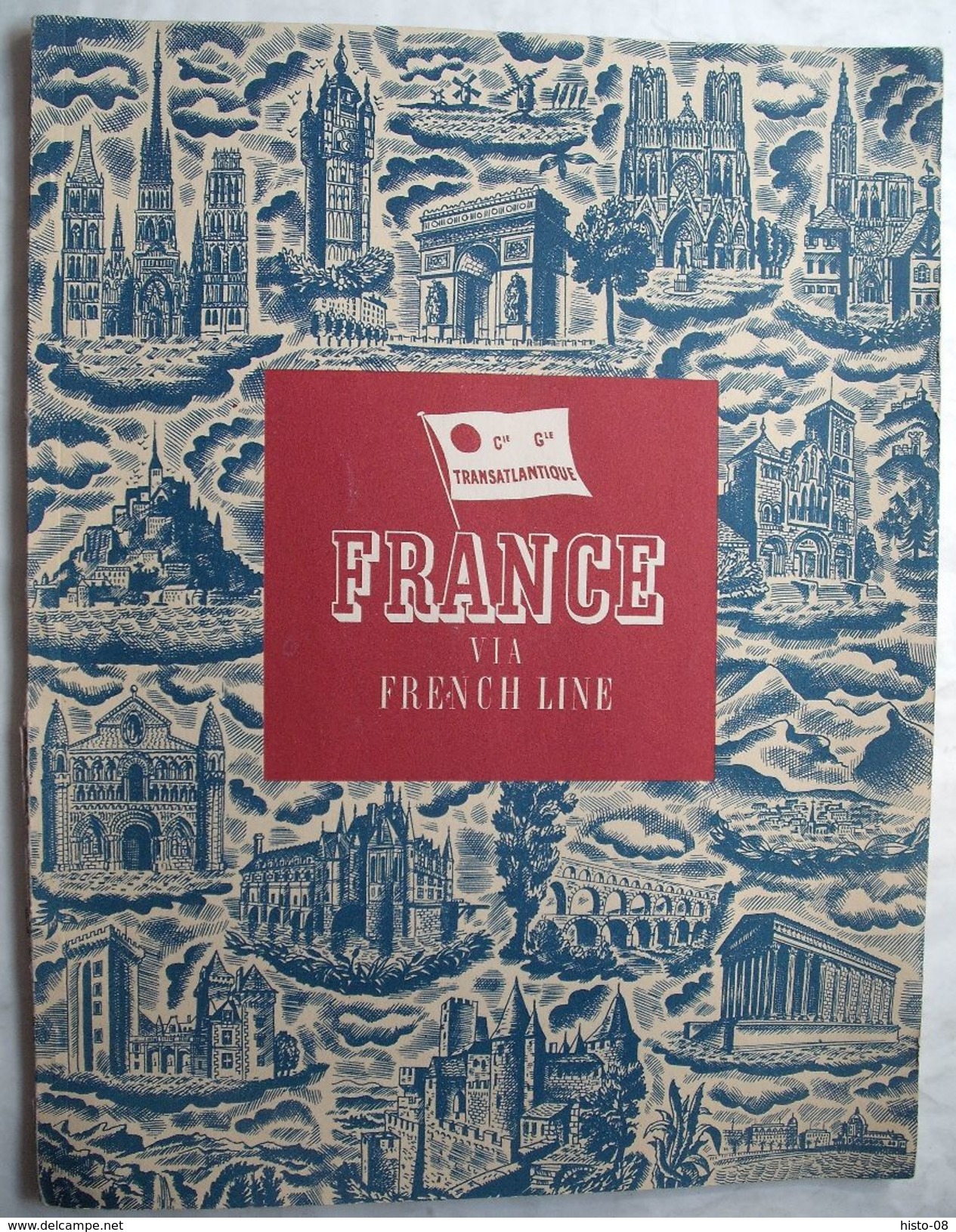 COMPAGNIE GENERALE TRANSATLANTIQUE : FRANCE Via FRENCH LINE .. - Europe