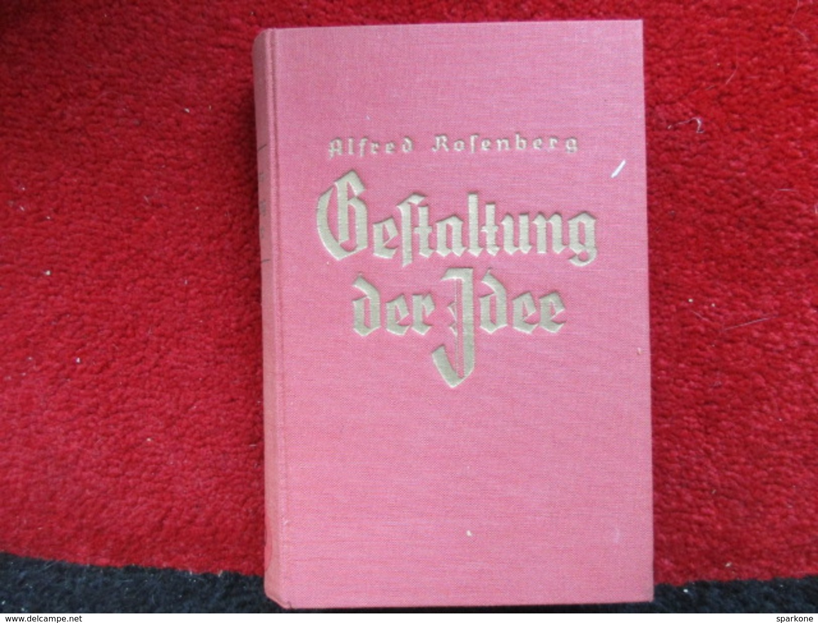 Gestaltung Der Idee (Alfred Rosenberg) éditions De 1939 - Livres Anciens