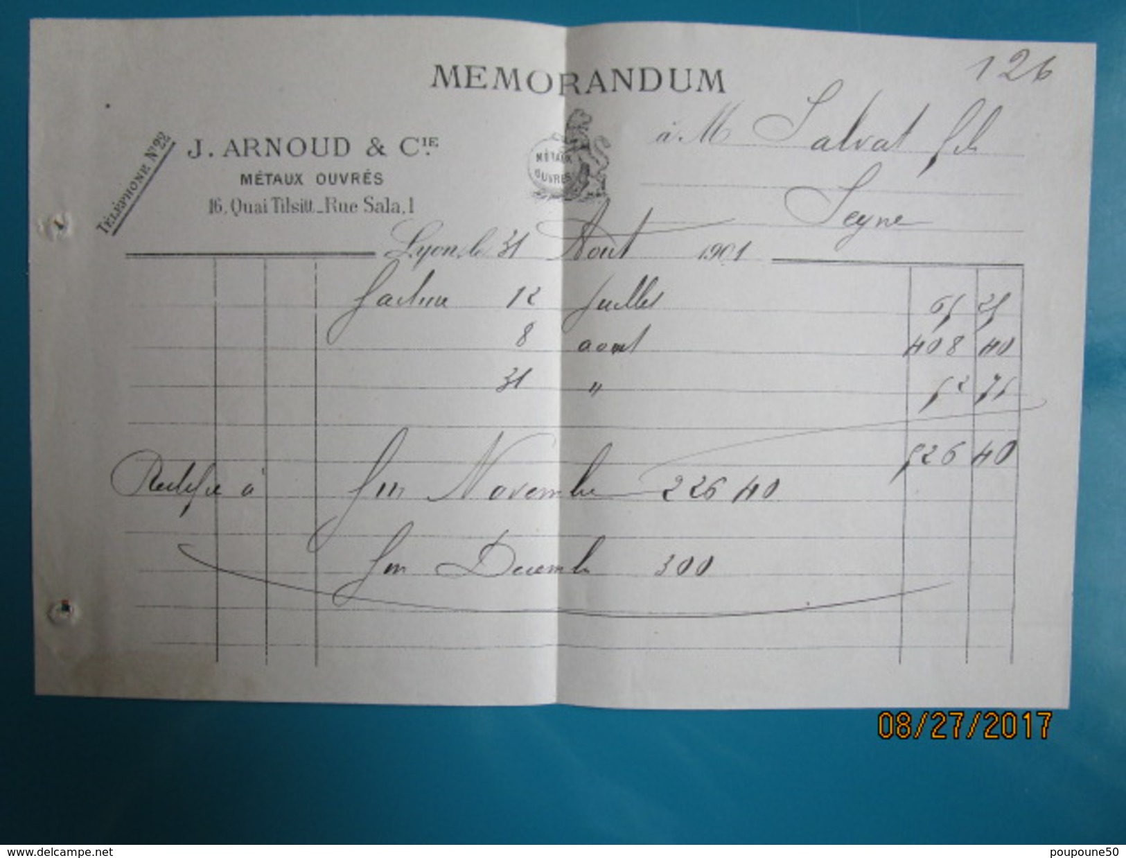 Facture + Mémorandum 1901 J ARNOUD & Cie  à Lyon 16 Quai Tilsitt 1 Rue Sala Métaux Ouvrés QUINCAILLERIE FERRONNERIE ETC - 1900 – 1949