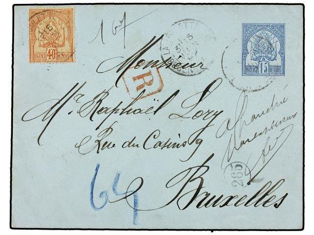 TUNEZ. 1892. LA GOULETTE A BÉLGICA. Entero Postal De 15 Cts. Azul Con Franqueo Adicional De 40 Cts. Naranja. Carta Certi - Autres & Non Classés