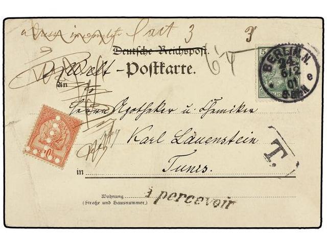 TUNEZ. 1901. BERLÍN (Alemania) A TÚNEZ. Tarjeta Postal Con Sello De 5 Pf. Verde Tasada Con Sello De Túnez De 10 Cts. Roj - Autres & Non Classés