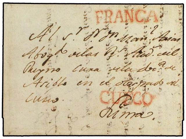 PERU. (1808 CA.). Carta Con Texto Pero Sin Fecha, Circulada De CUZCO A LIMA. Marcas CUZCO Y FRANCA En Rojo (Col. Nº2 Y 3 - Autres & Non Classés