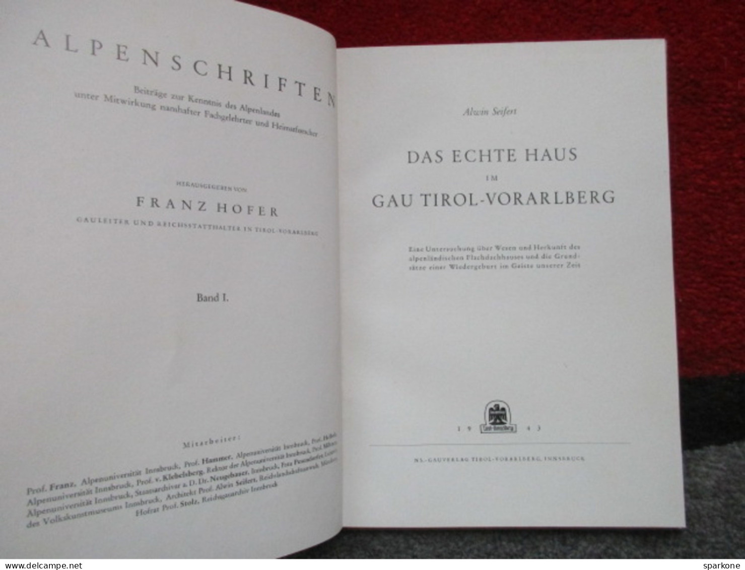 Das Echte Haus Im Gau Tirol-vorarlberg (Alwin Seifert) éditions De 1943 - Autres & Non Classés