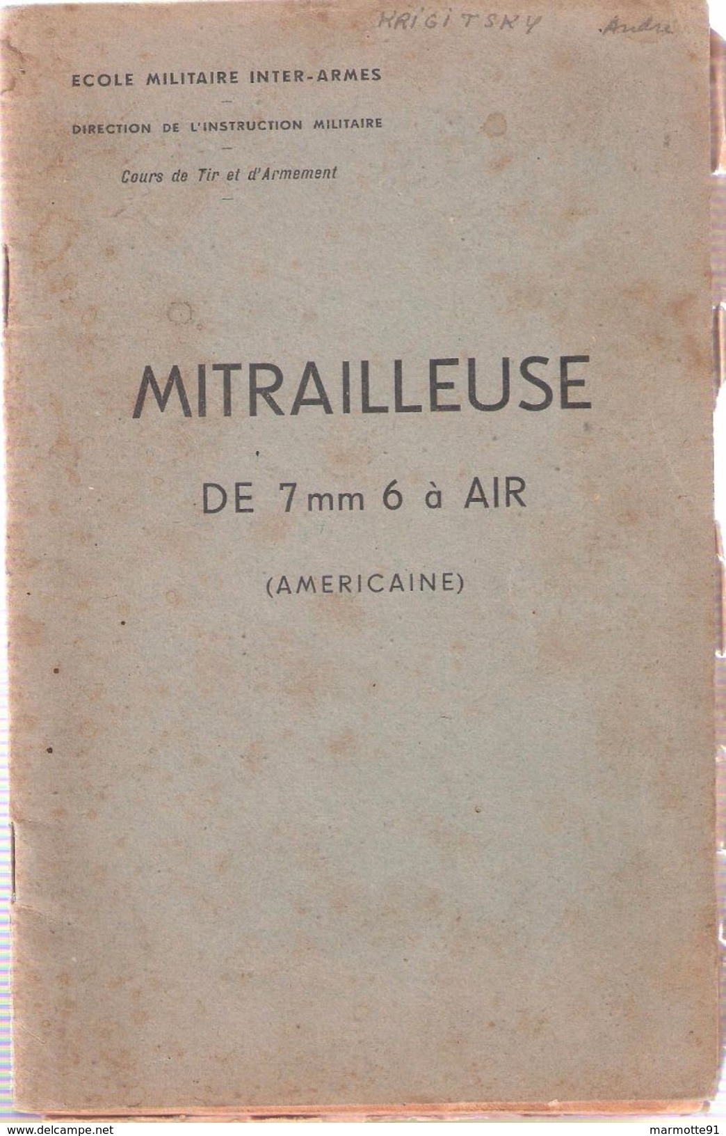 MANUEL NOTICE MITRAILLEUSE 7MM6 A AIR US ARMY ARMEE AMERICAINE - Decotatieve Wapens