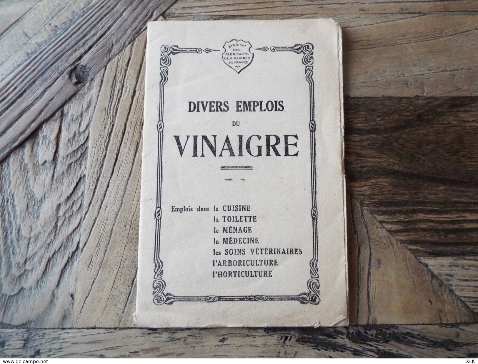 Syndicat Des Fabricants De Vinaigres De France - Divers Emplois Du Vinaigre - DESSAUX Fils Orléans - Bon Etat - Publicités