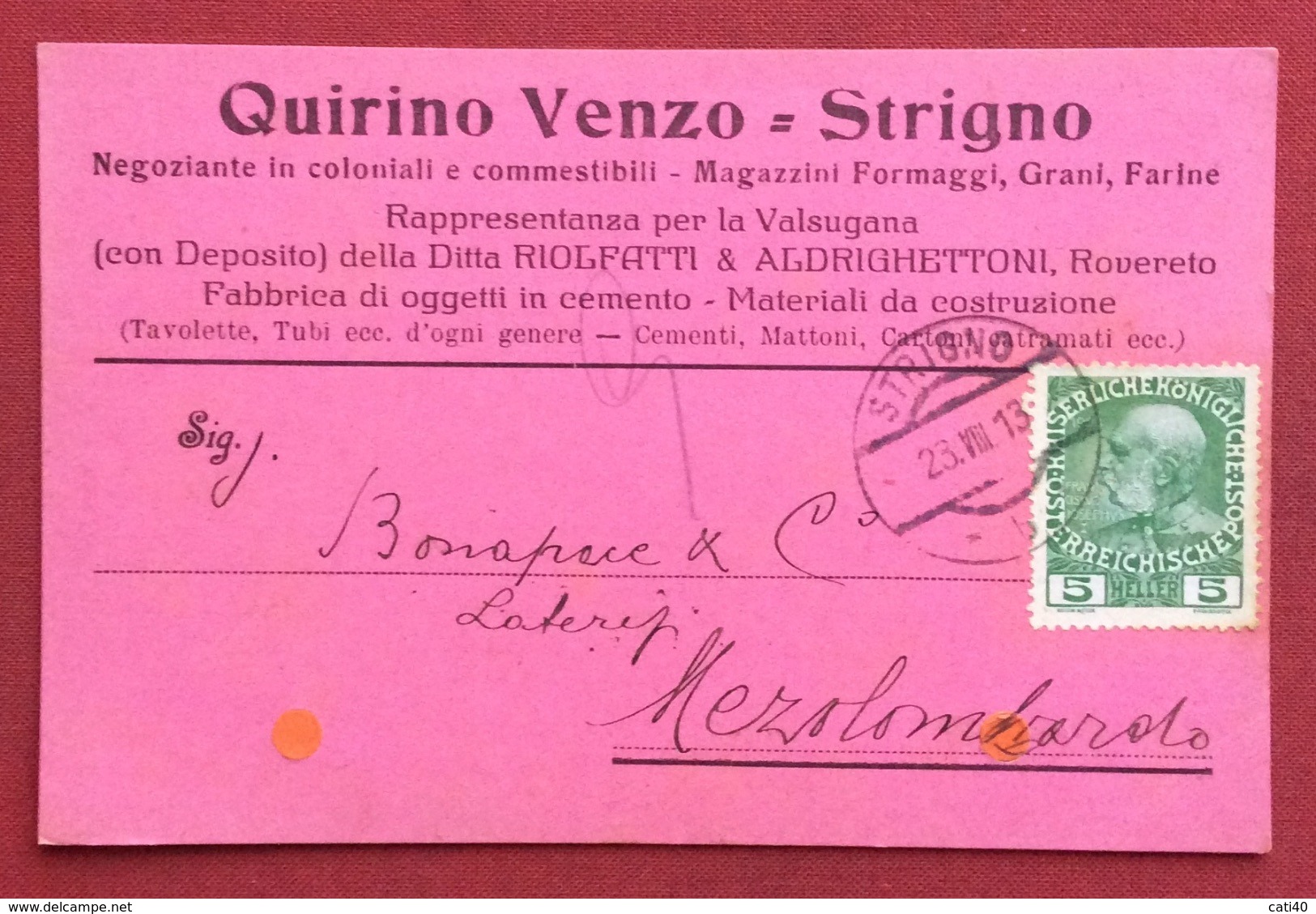 STRIGNO   SU CARTOLINA PUBBLICITARIA QUIRINO VENZO Coloniali E Alimentari  PER MEZZOLOMBARDO IN DATA 23/8/1913 - Trente & Trieste