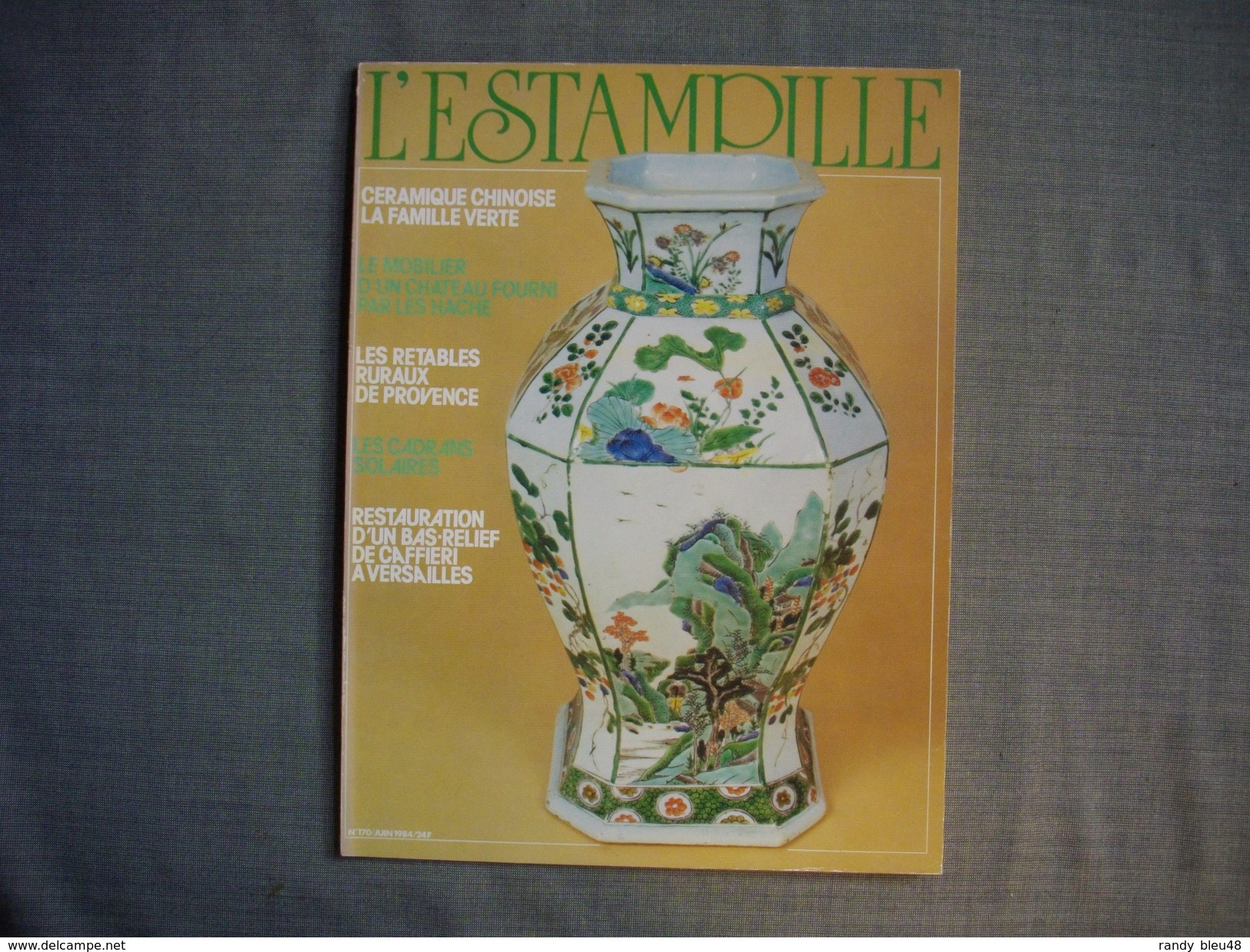 L'ESTAMPILLE  ( L'objet D'Art )  N° 170  - 1984 -  Céramique Chinoise  -  Les HACHE  -  Les Retables De Provence - Brocantes & Collections