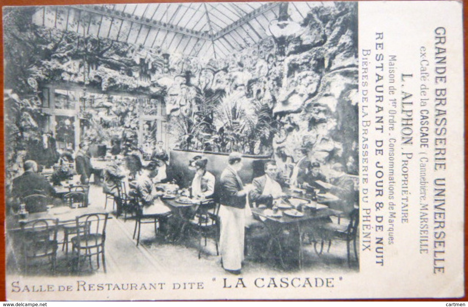 13  MARSEILLE GRANDE BRASSERIE UNIVERSELLE EX CAFE LA CASCADE VUE DU RETAURANT ALPHON PROPRIETAIRE BIERES LE PHENIX - Unclassified