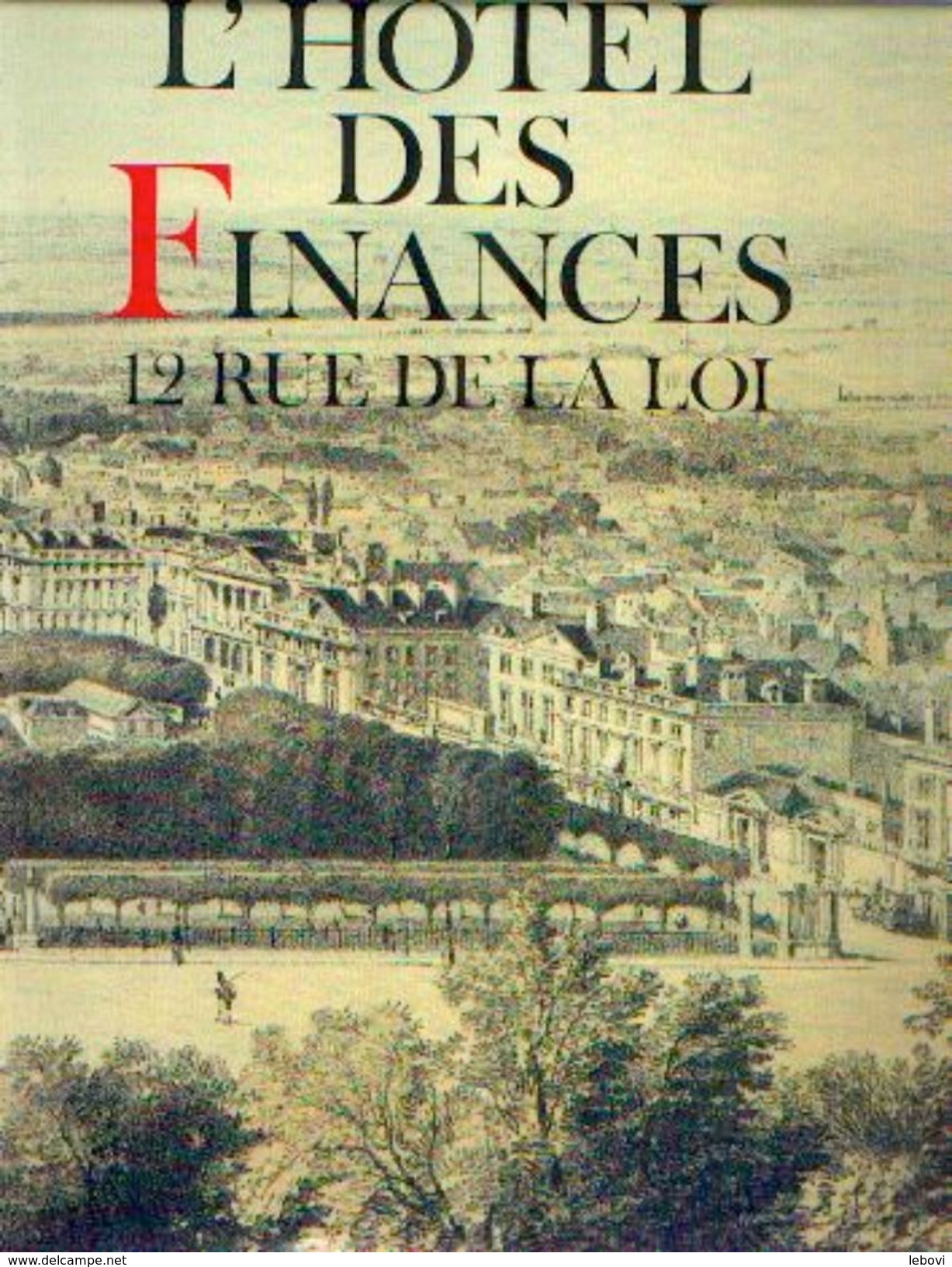 « L'Hôtel Des Finances, 12, Rue De La Loi » CHRISTENS, R. &ndash; Ed. Duculot (1987) - Belgium