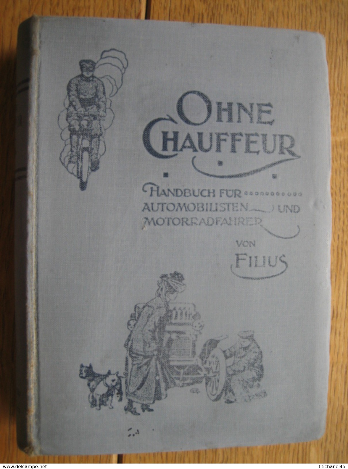 1915 OHNE CHAUFFEUR Von FILIUS - Handbuch Für Automobilisten Und Motorradfahrer - Andere & Zonder Classificatie