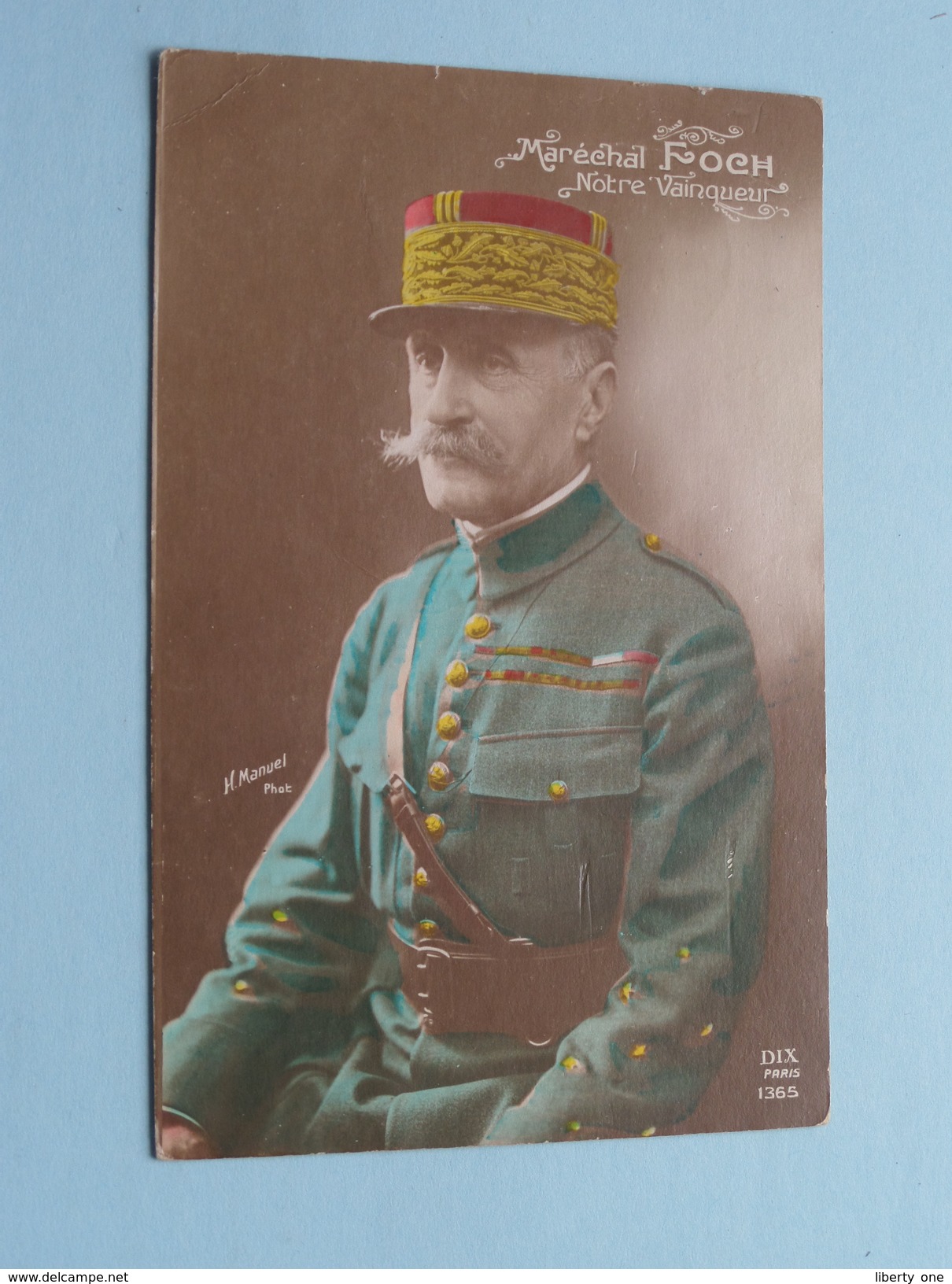 Maréchal FOCH Notre Vaingueur ( Dix Paris 1365 / H. Manuel Photo ) (Couleur) Anno 1919 ( Zie Foto Details ) !! - Personnages