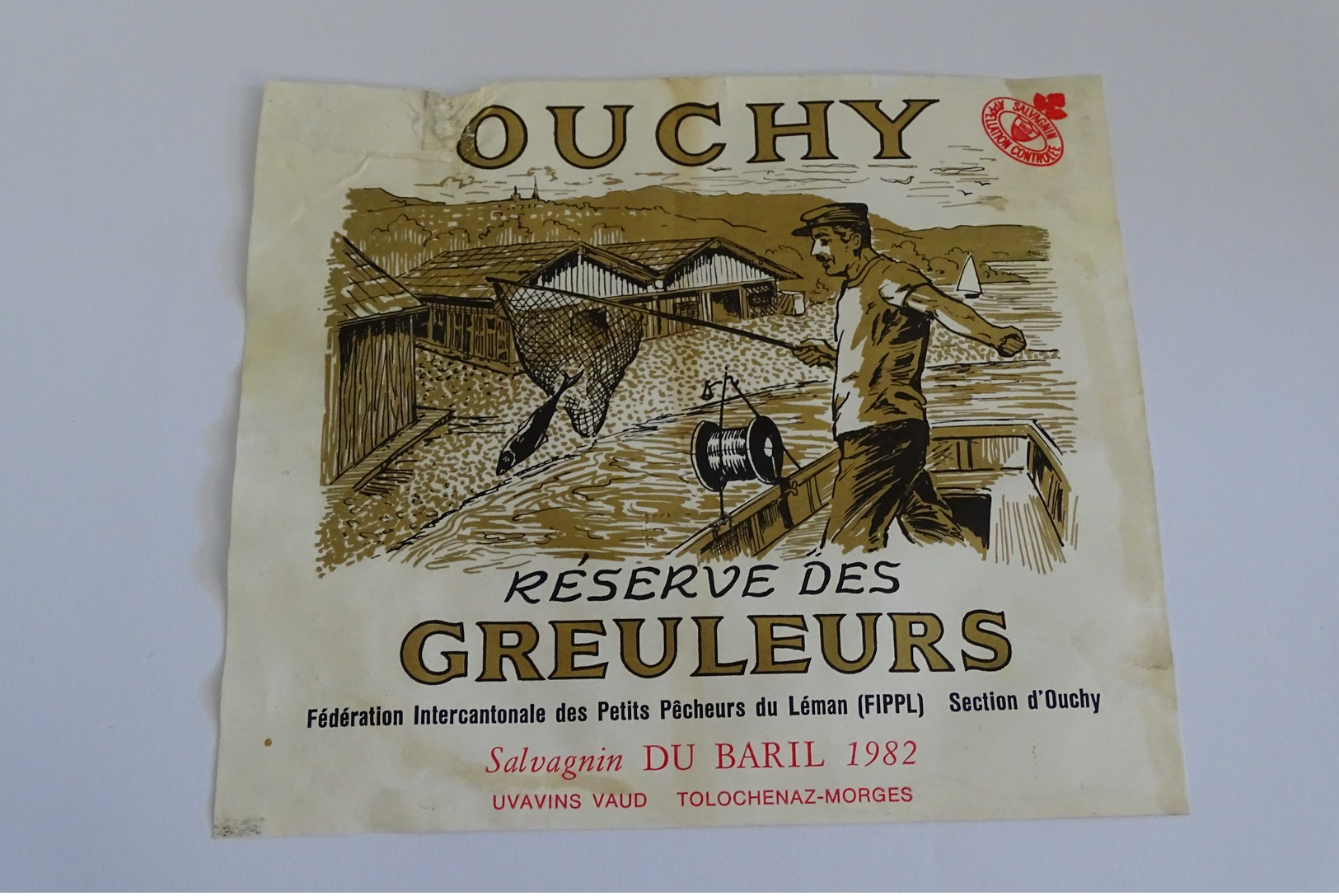 ETIQUETTE DE VIN SUISSE  OUCHY  RESERVE DES GREULEURS  1982 Pecheurs Du Lemans SALVAGNIN BARIL - Sonstige & Ohne Zuordnung