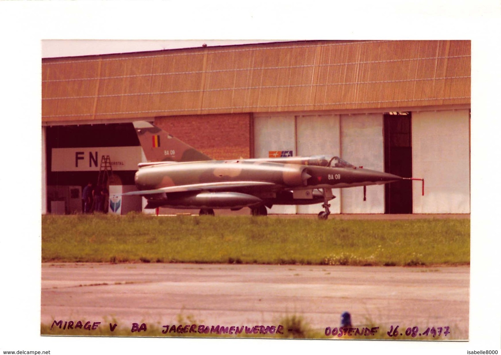 Foto ! Geen Postkaart!  Belgisch Leger   BA 09 FN   Mirage V BA Jagerbommenwerper  Oostende 26/08/1977           I 163 - 1946-....: Modern Era