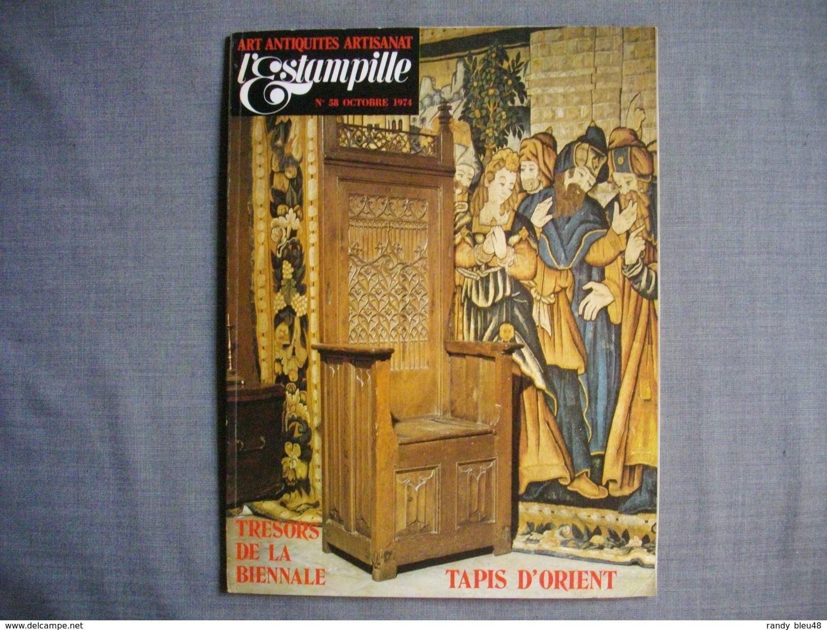 L'ESTAMPILLE  ( L'objet D'Art )  N° 58  - 1974 -  Tapis D'Orient  -  Nature Morte Flamande  -  Monnaies Royales - Brocantes & Collections