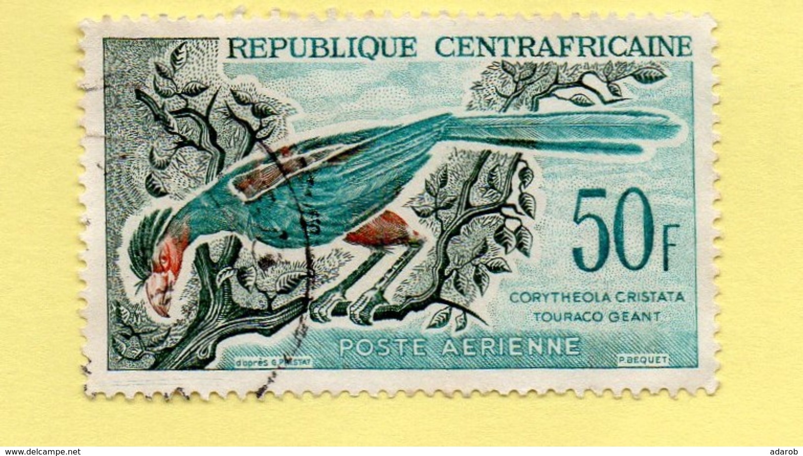 TIMBRE Centrafricaine (République) N° PA 7 De 1962 - Touraco Géant (50)- Oblitéré - Centrafricaine (République)