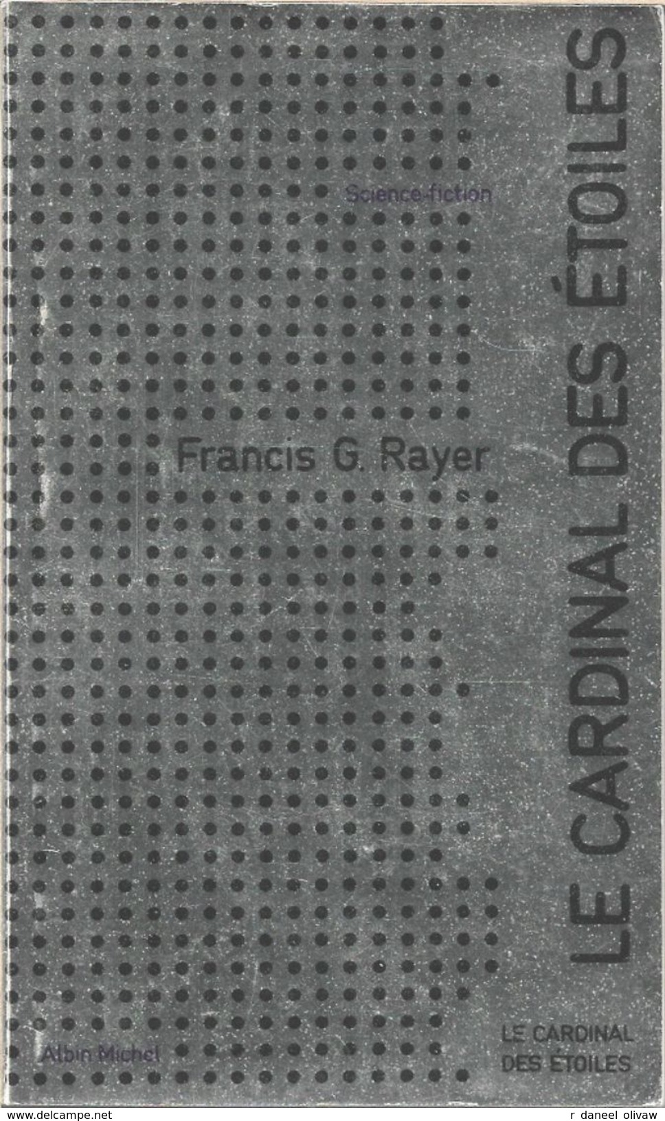 Science-Fiction 12 - RAYER, Francis - Le Cardinal Des étoiles (BE+) - Albin Michel