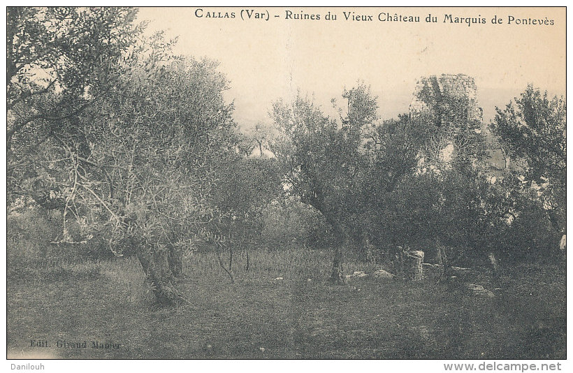 83 // CALLAS   Ruines Du Vieux Chateau Du Marquis De Ponteves / CACHET GENDARMERIE NATIONALE Au Verso - Callas