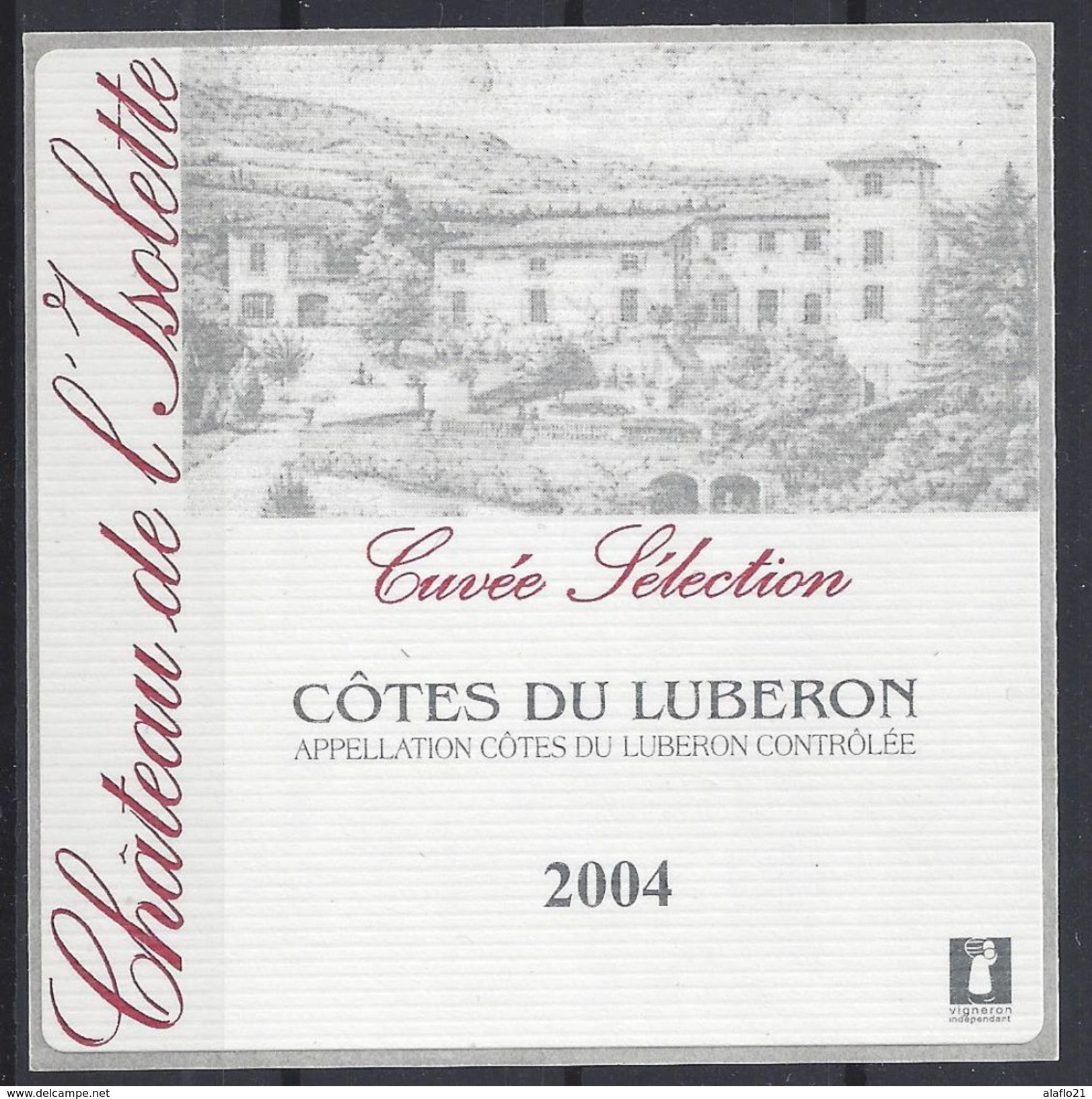 ETIQUETTE CHATEAU Ce L'ISOLETTE - CÔTE Du LUBERON 2004 -  APT - Vino Tinto