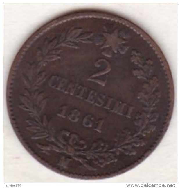ITALIE. 2 CENTESIMI 1861 M (MILANO ) .VITTORIO EMANUELE II - 1861-1878 : Vittoro Emanuele II