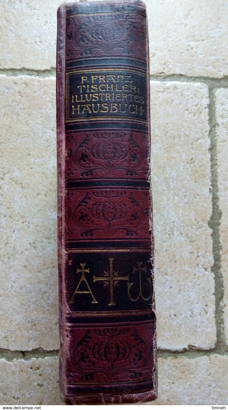 Altdeutsch VieI Alllemand ILLUSTRIERTES HAUSBUCH FÜR CHRISTLICHE FAMILIEN 1908 Quellen Bearbeitet Von FRANZ TISCHLER - Christianisme