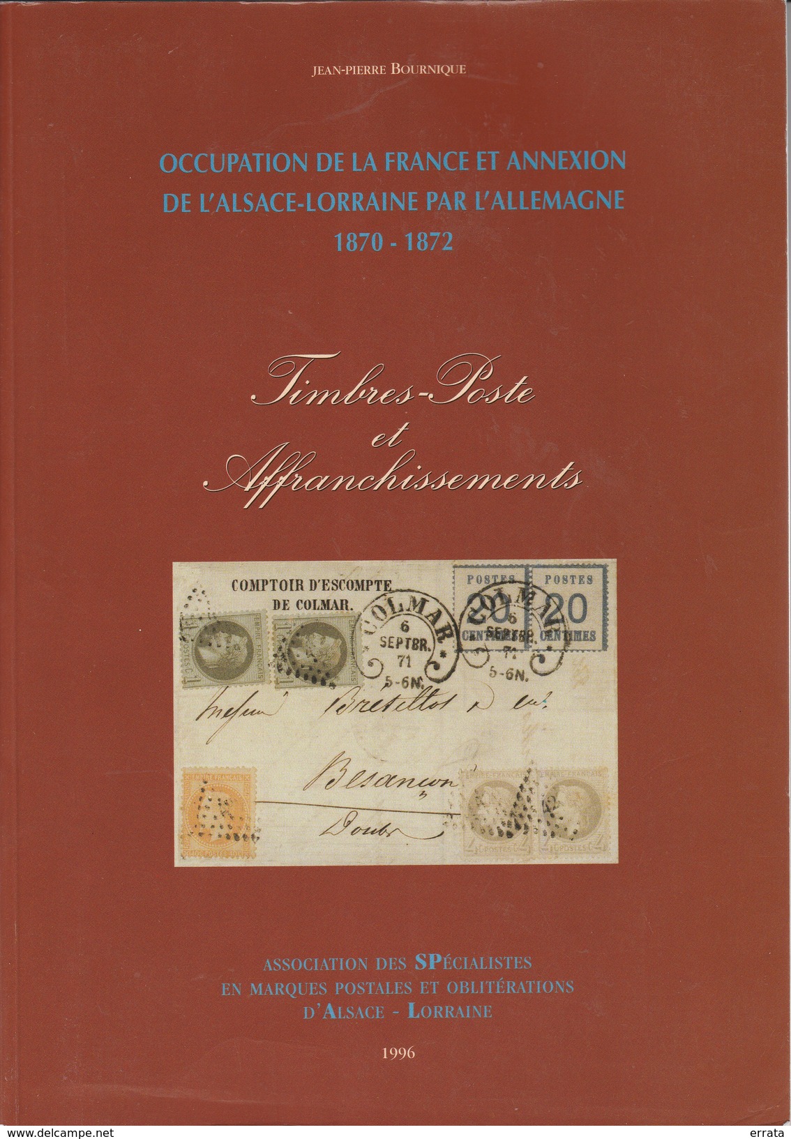 Occupation De La France Et Annexion De L'Alsace-Lorraine Par L'Allemagne 1870/1872. - Military Mail And Military History