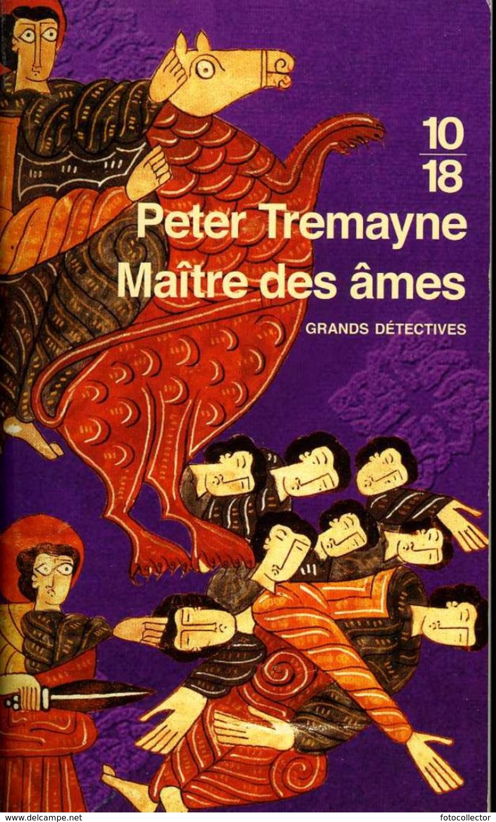 Grands Détectives 1018 N° 4319 : Maître Des âmes Par Tremayne (ISBN 9782264049636) - 10/18 - Grands Détectives