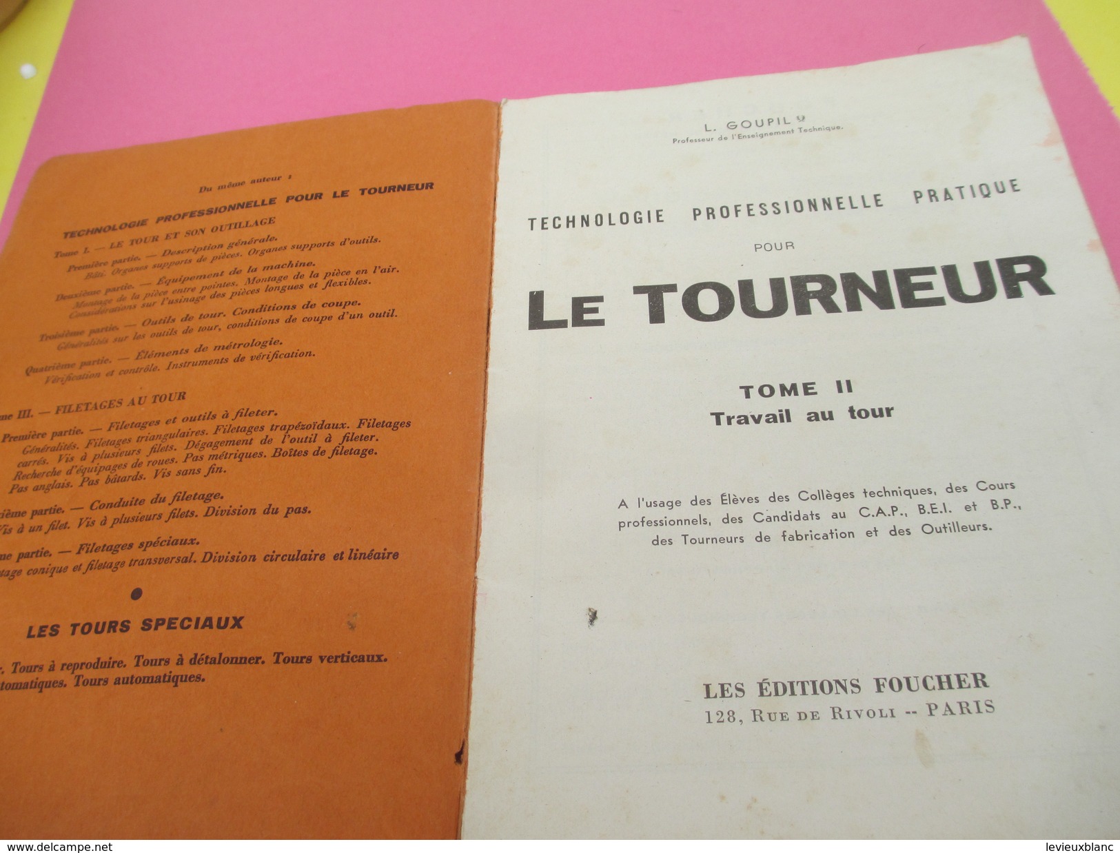 Livre / Technologie Professionnelle Pour Le TOURNEUR/ Goupil/ Foucher Paris / Tome II/ Vers 1940-1950   LIV128 - Bricolage / Tecnica