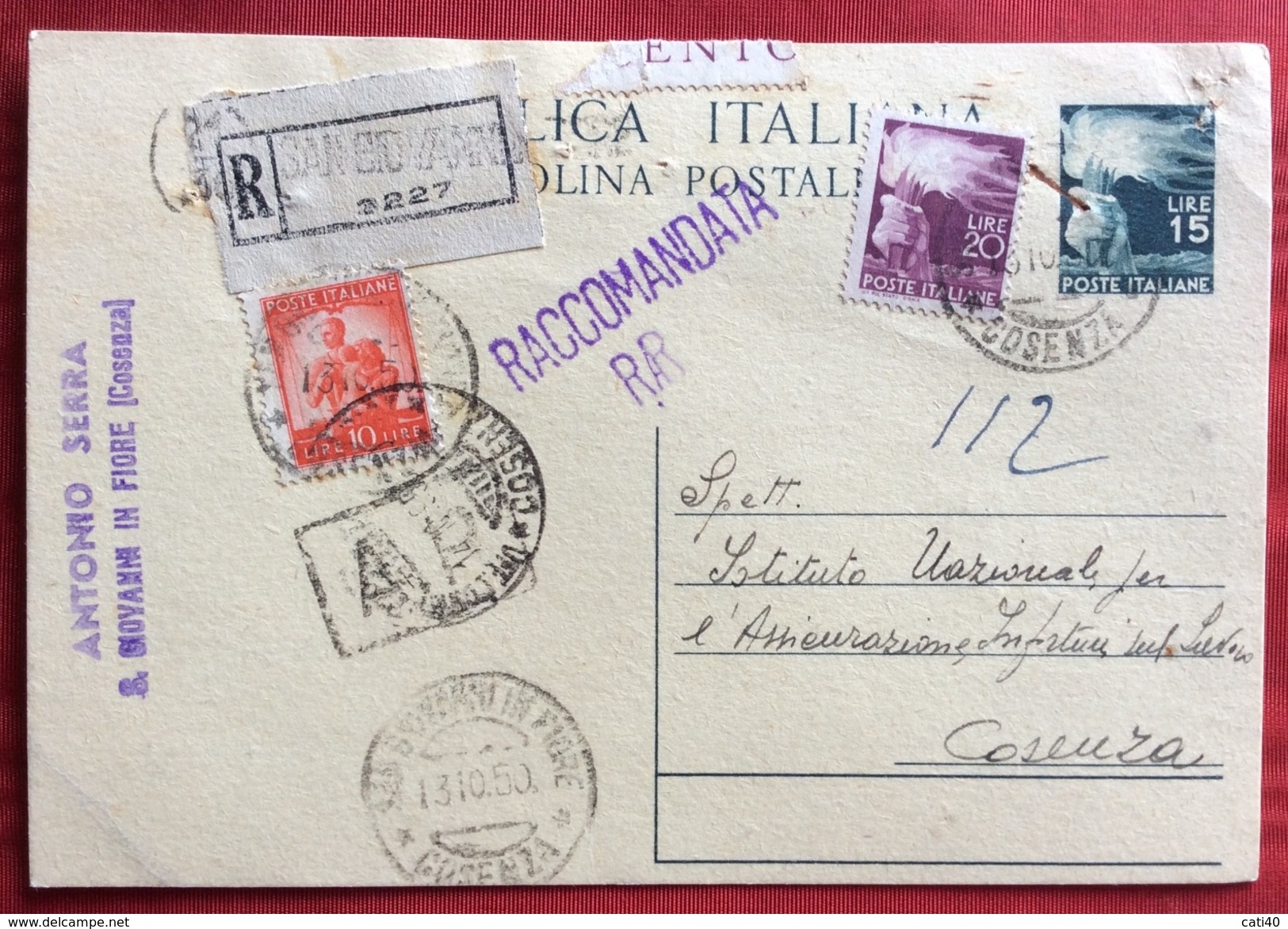 INTERO POSTALE FIACCOLA 15 L.+DEMOCRATICA 10+20  RACCOMANDATO DA S.GIOVANNI IN FIORE  A COSENZA IN DATA 13/10/50 - Stamped Stationery