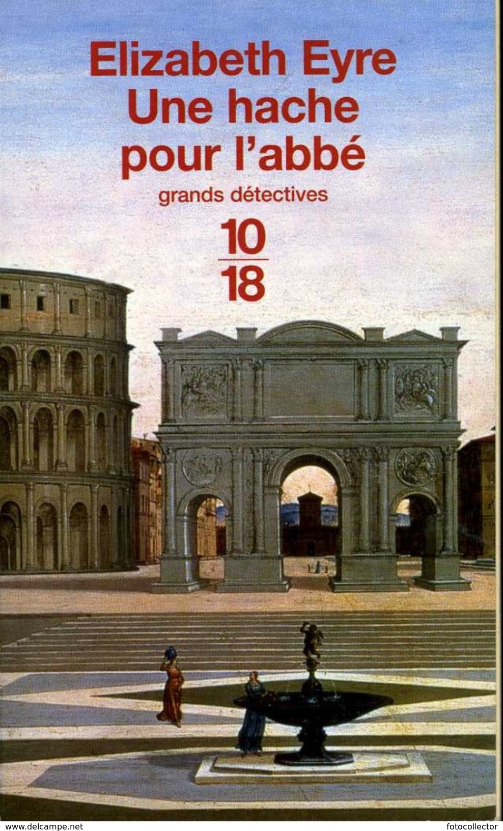 Grands Détectives 1018 N° 3418 : Une Hache Pour L'abbé Par Eyre (ISBN 2264028386 EAN 9782264028389) - 10/18 - Grands Détectives