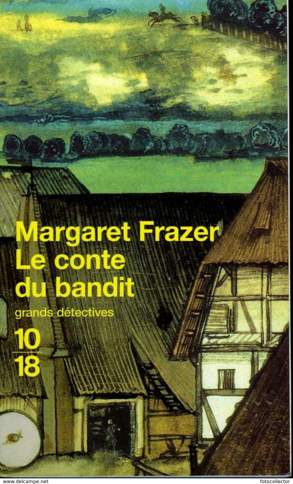Grands Détectives 1018 N° 3341 : Le Conte Du Bandit Par Margaret Frazer (ISBN 2264029994 EAN 9782264029997) - 10/18 - Grands Détectives