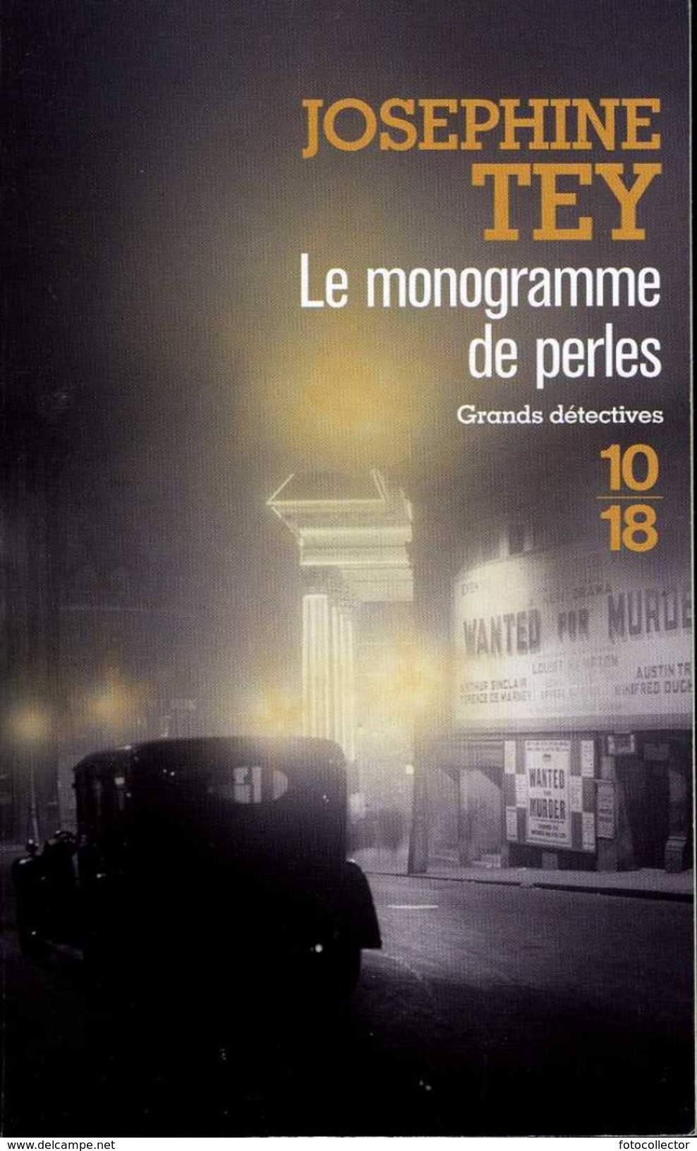 Grands Détectives 1018 N° 4773 : Le Monogramme De Perles Par Joséphine Tey (ISBN 9782264060594) - 10/18 - Grands Détectives