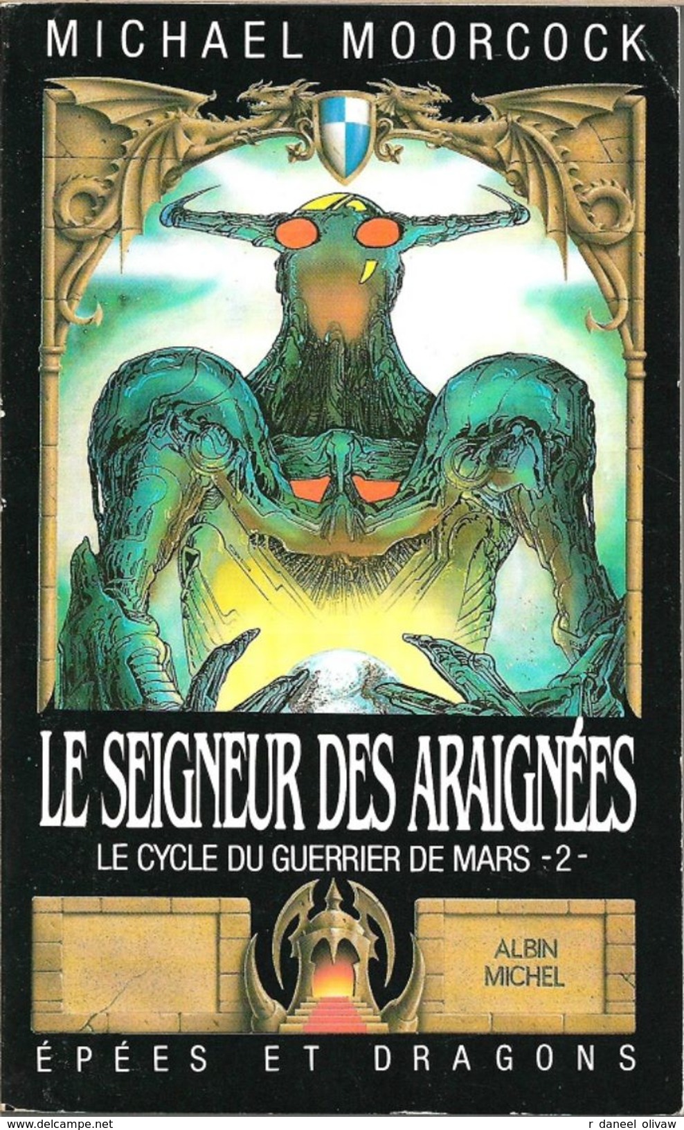 Epées Et Dragons 2 - MOORCOCK, Michael - Le Seigneur Des Araignées (TBE) - Albin Michel