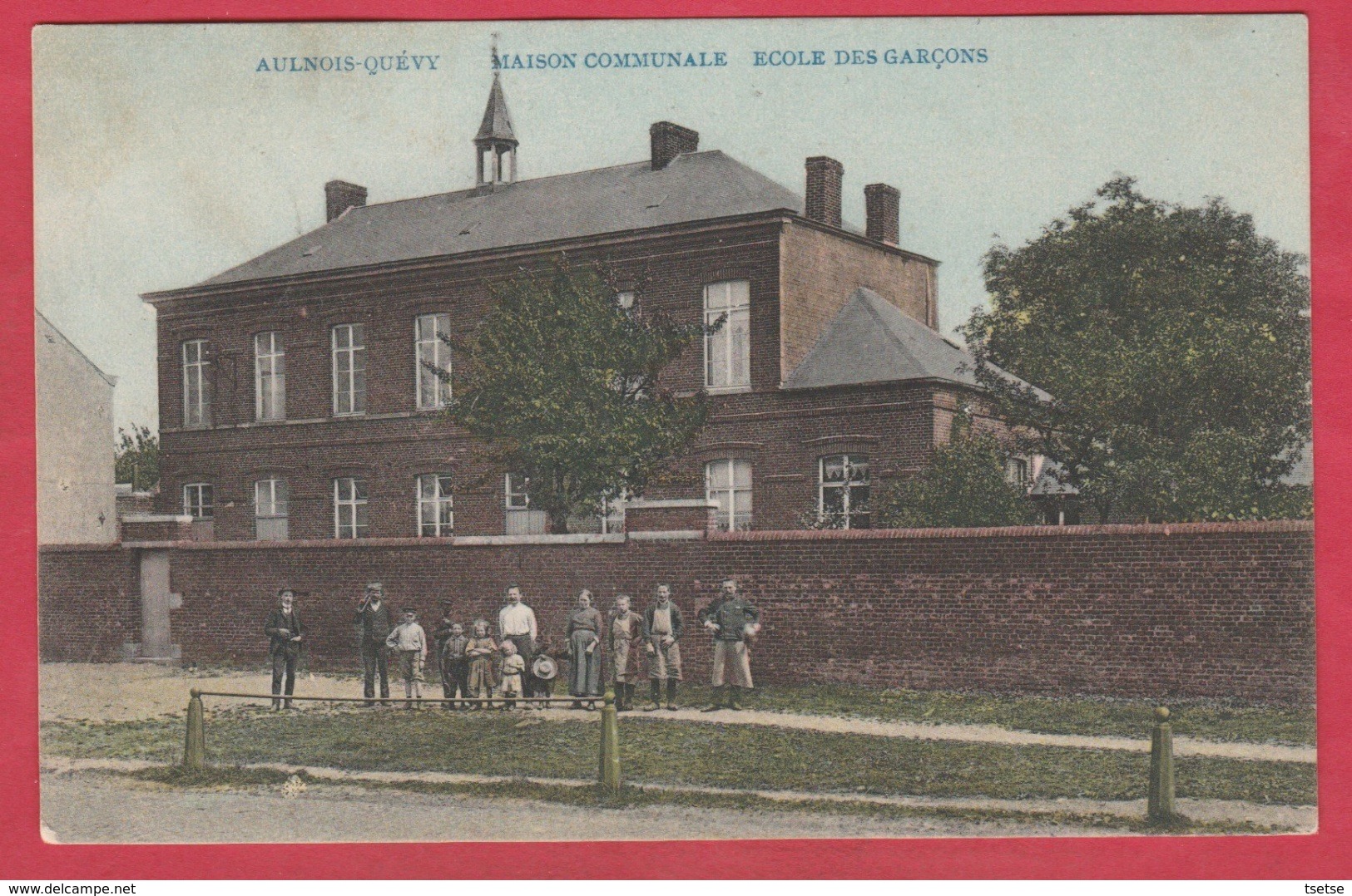 Aulnois-Quèvy -Maison Communale - Ecole Des Garçons ... Groupe De Personnes ... Jolie Carte Couleur-1908 ( Voir Verso ) - Quévy