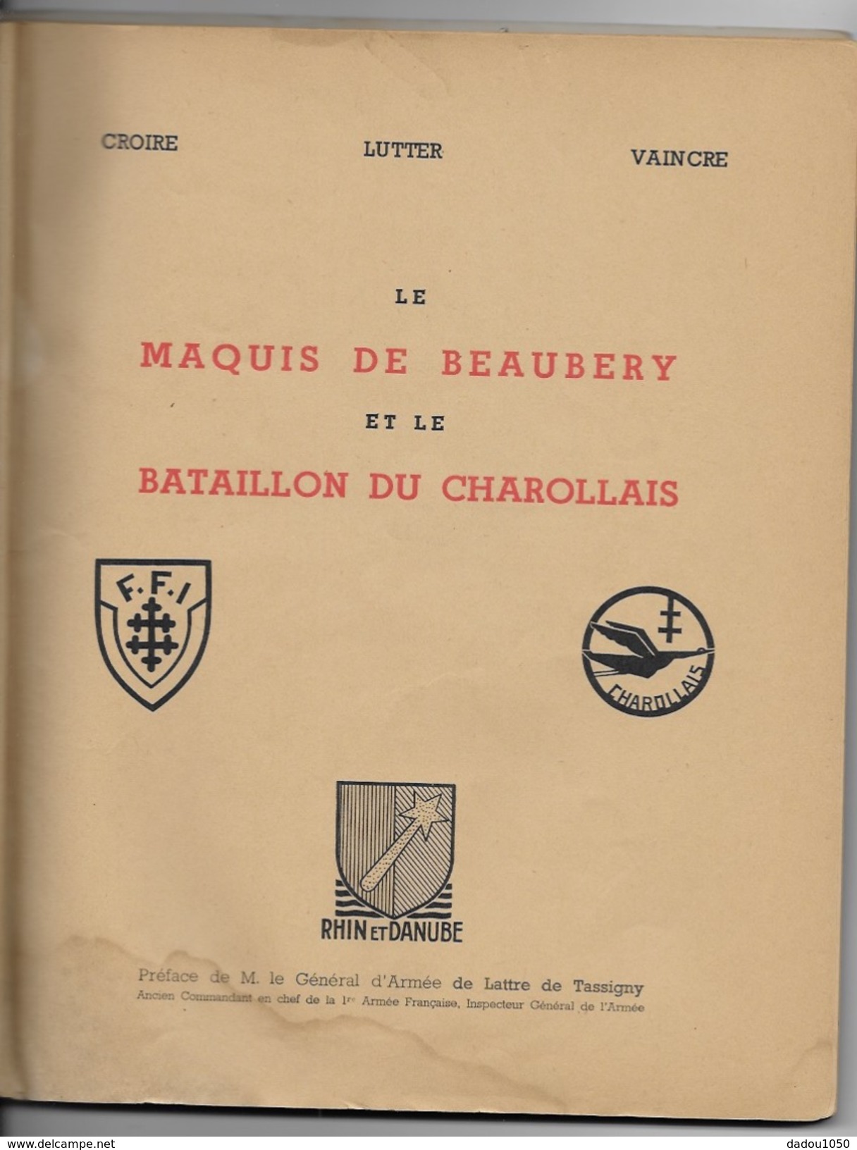 LE MAQUIS DE BEAUBERY Et Le BATAILLON DU CHAROLLAIS - 1939-45