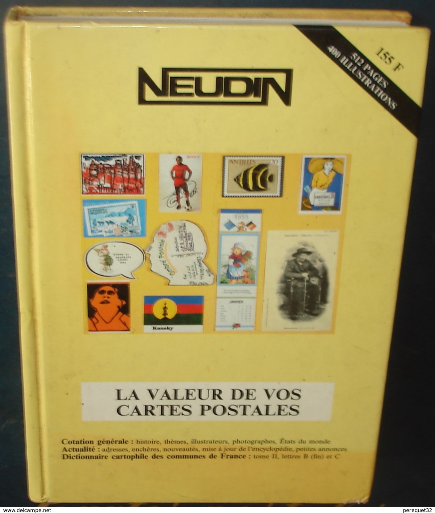 NEUDIN.La Valeur De Vos Cartes Postales.1994. - Books & Catalogues