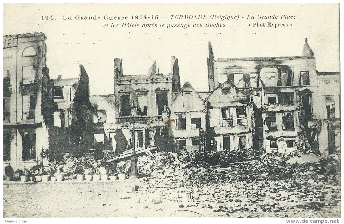Dendermonde Termonde 194 La Grande Guerre 1914 - 1915 La Grande Place Et Les Hôtels Après Le Passage Des Boches - 1915 - Dendermonde