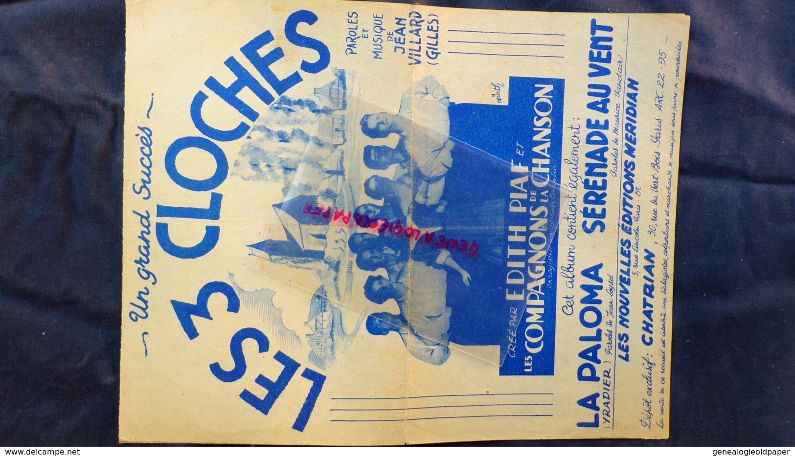 LES 3 CLOCHES - JEAN VILLARD-GILLES- EDITH PIAF -COMPAGNONS DE LA CHANSON-LA PALOMA -SERENADE AU VENT-CHATRIAN PARIS - Scores & Partitions